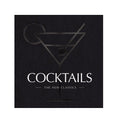 Cocktails: The New Classics