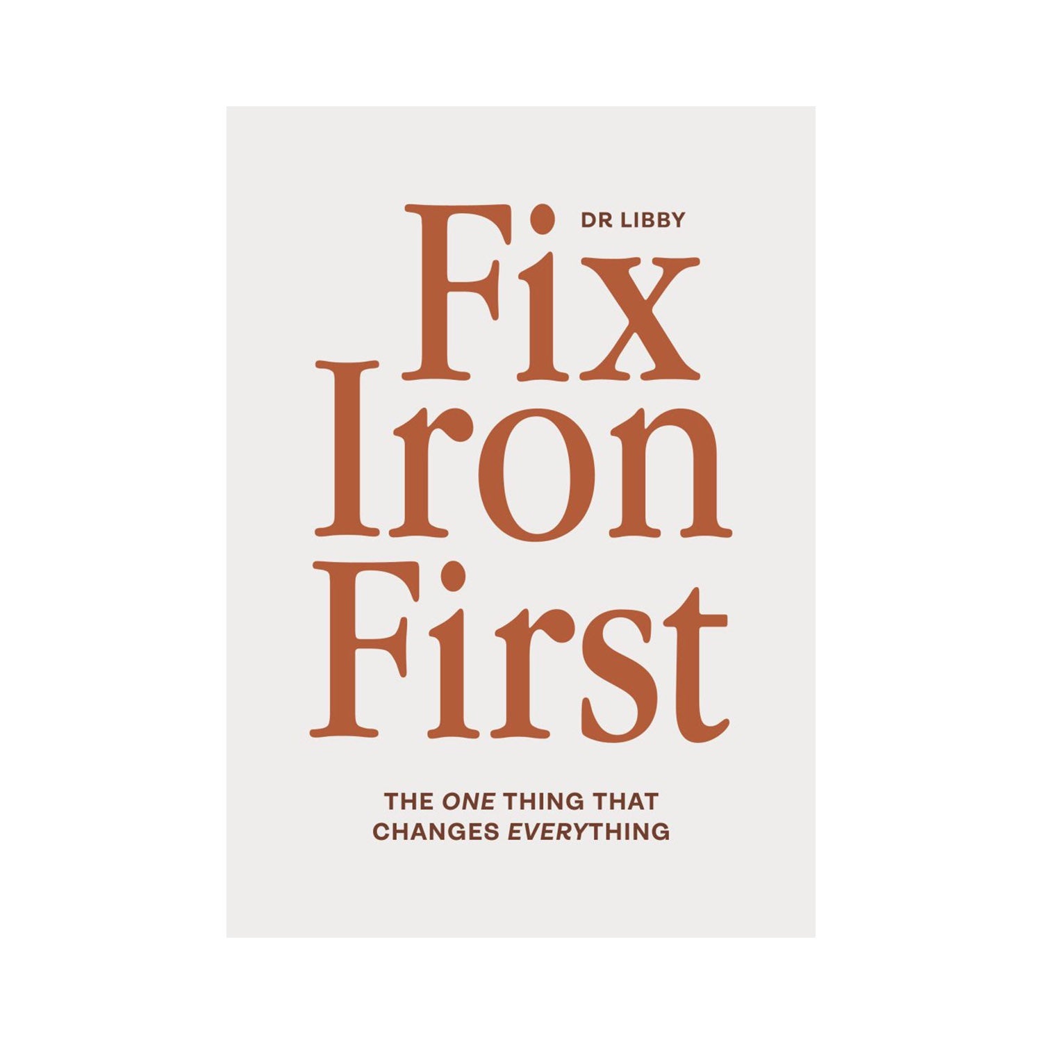 Dr Libby - Fix Iron First