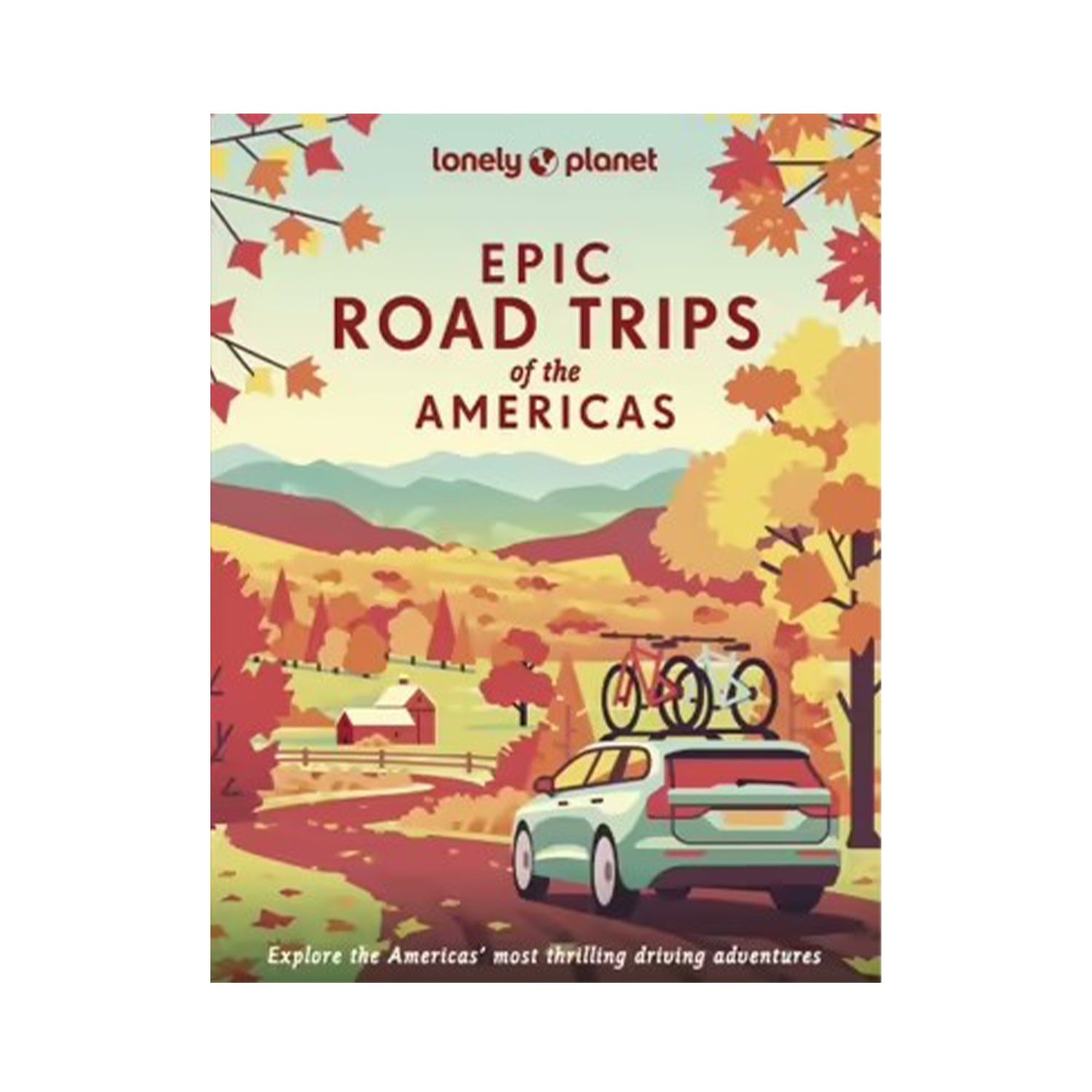 Epic Road Trips Of The Americas
