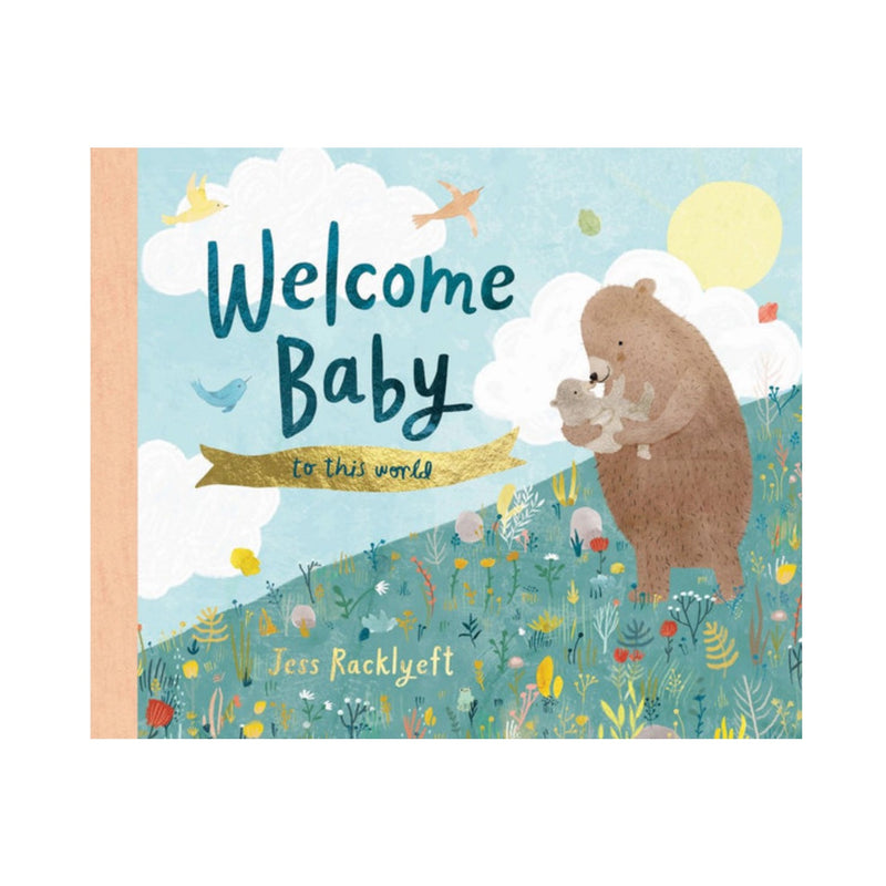 Welcome, Baby, To This World