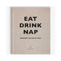 Eat, Drink, Nap