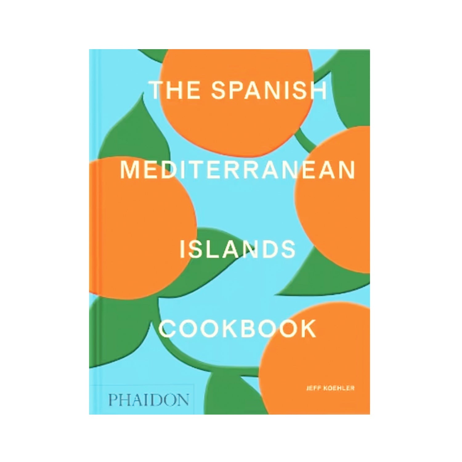 The Spanish Mediterranean Islands Cookbook