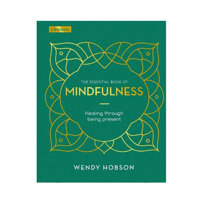 The Essential Book Of Mindfulness