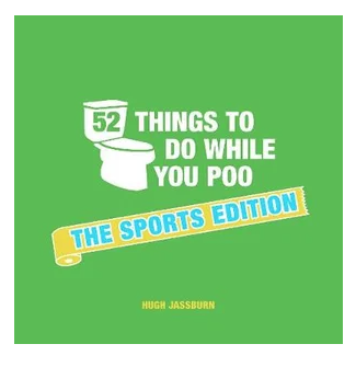 52 Things to Do While You Poo Sports Edition