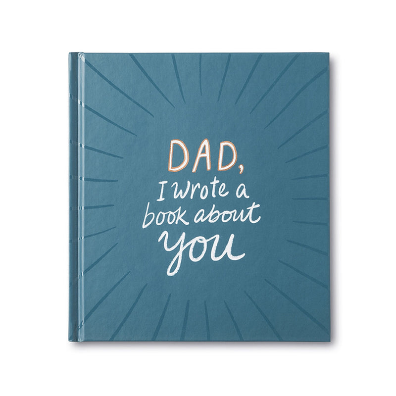 Dad, I Wrote A Book About You