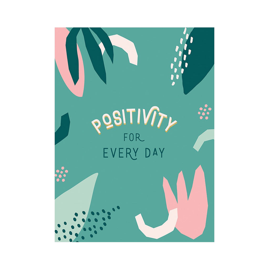 Positivity For Every Day