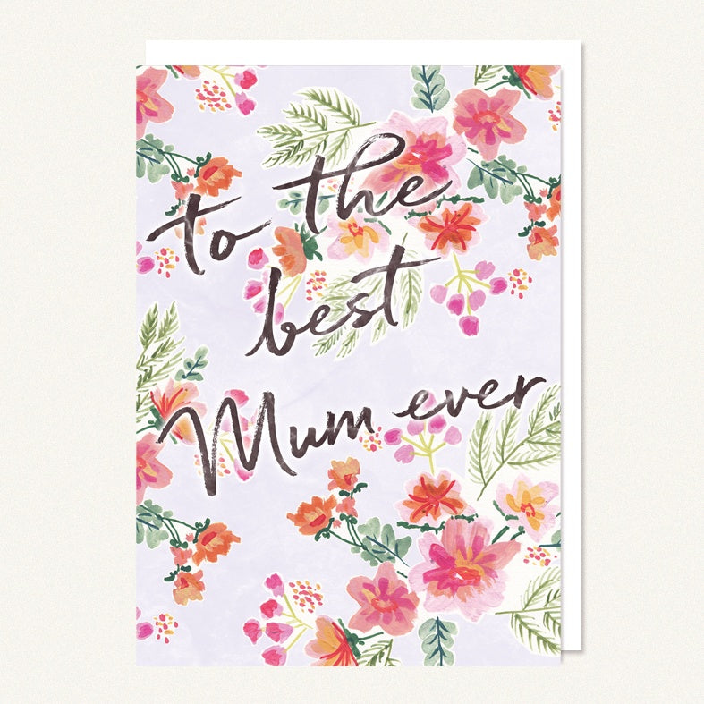 Card - Mum- To The Best Mum Ever
