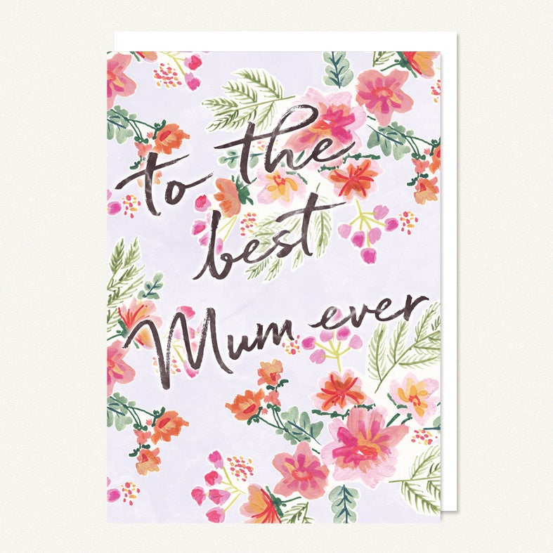 Card - Mum- To The Best Mum Ever