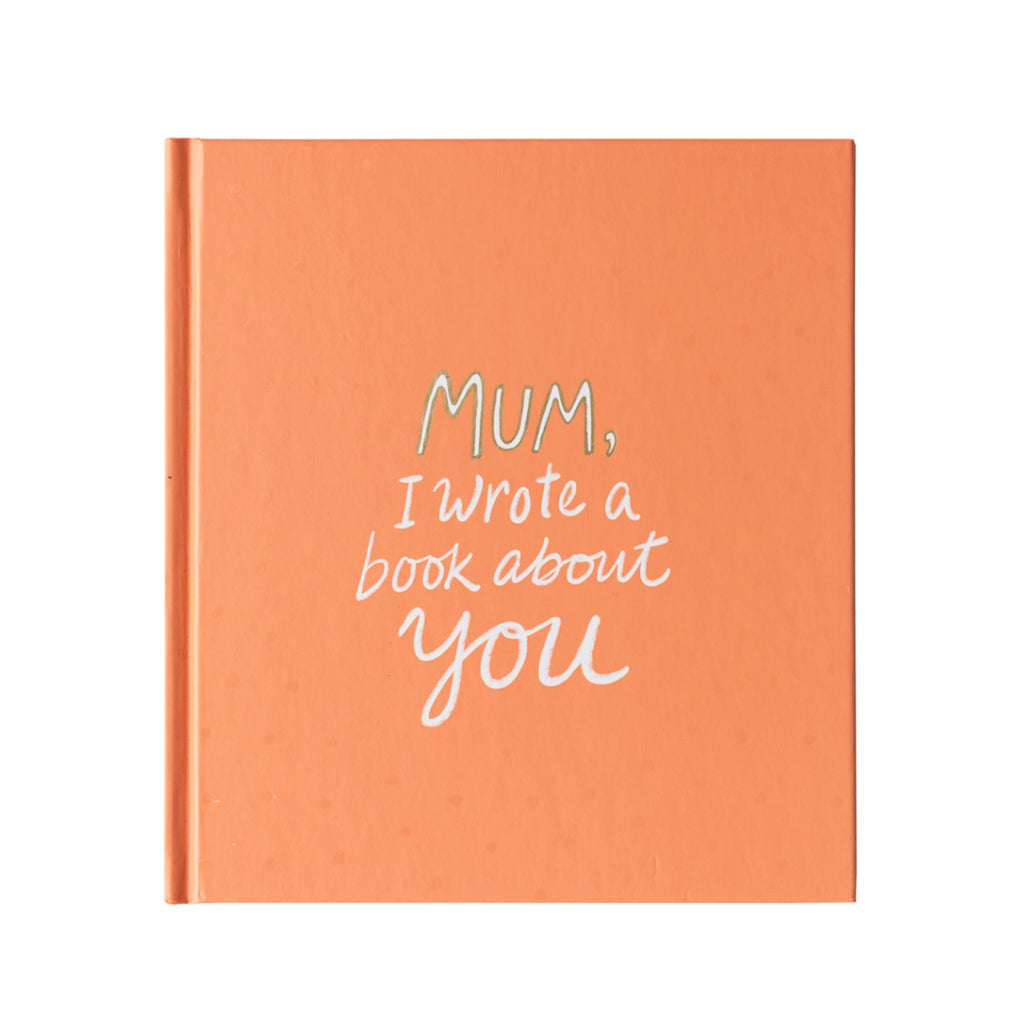 Journal Mum I Wrote A Book About You