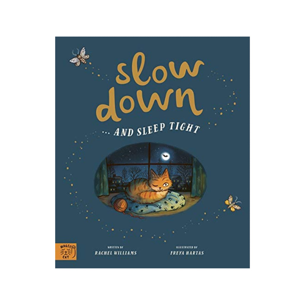 Slow Down - and sleep tight