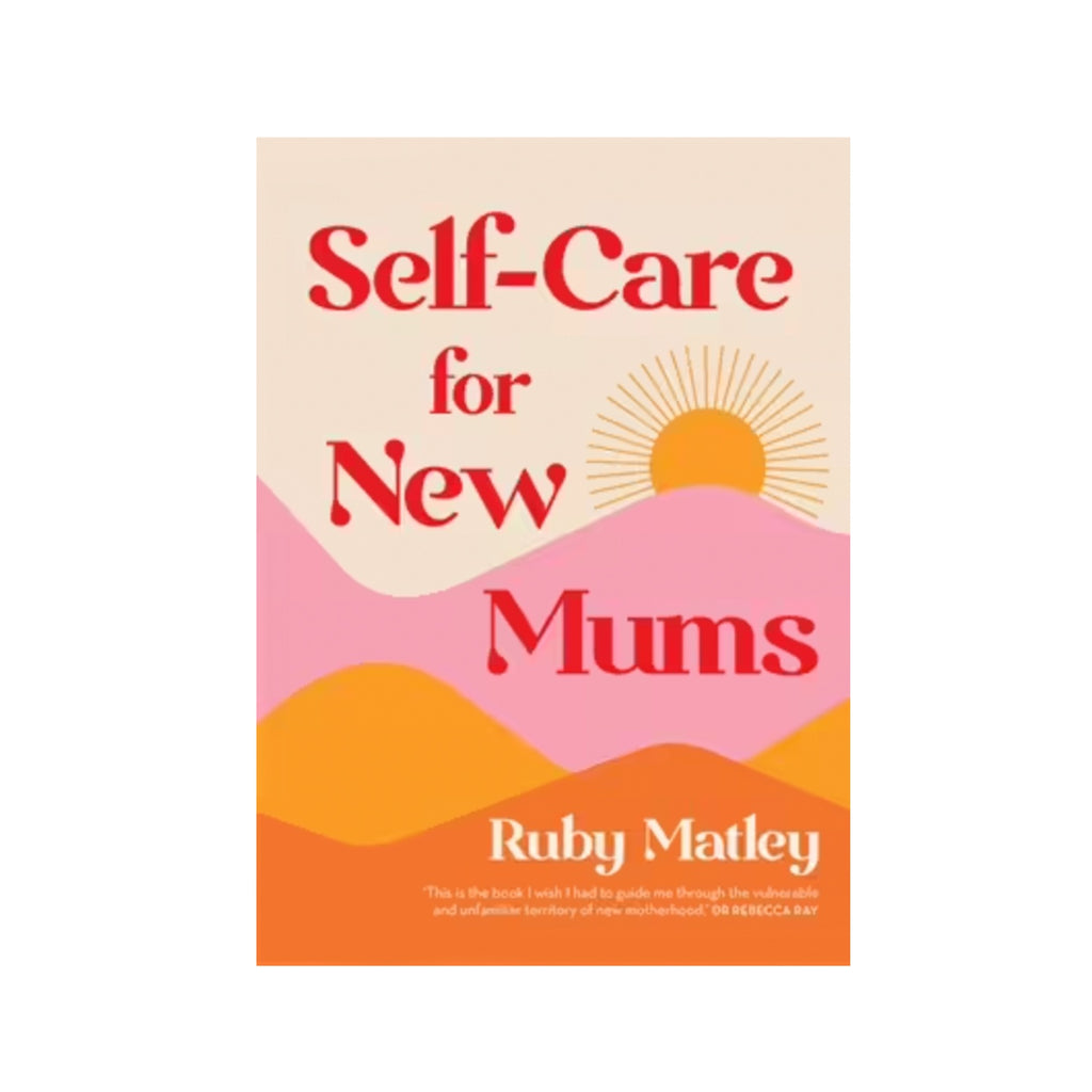 Self Care For New Mum's