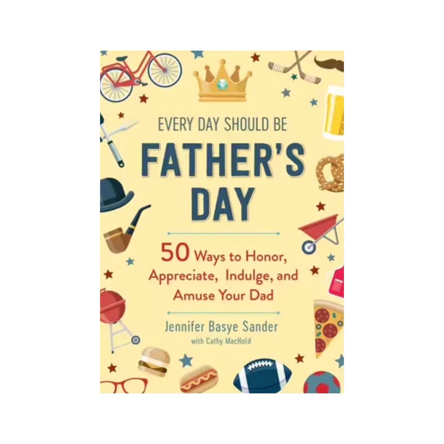 Every Day Should be Father's Day